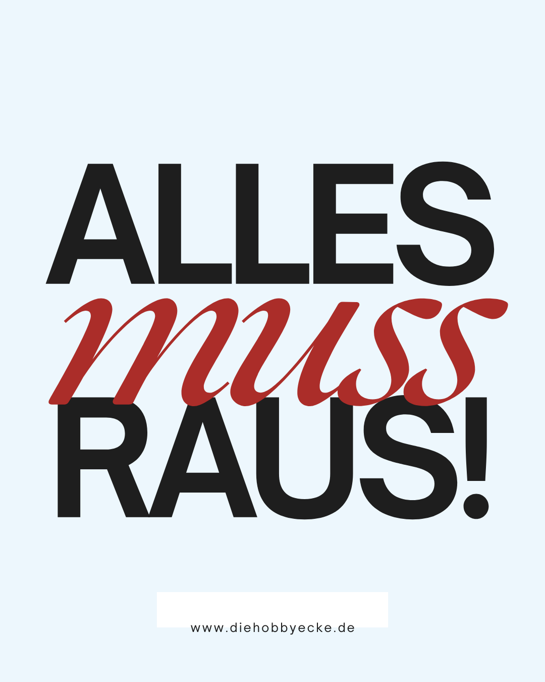 Alles muss raus !!!